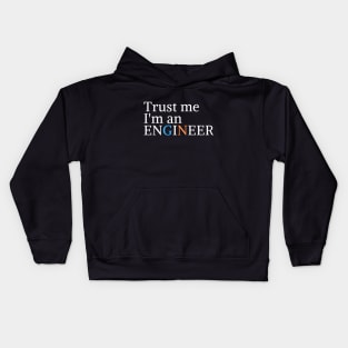 engineer humor geek gift : trust me i'm an engineer Kids Hoodie